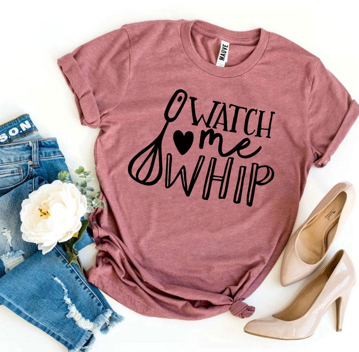 Watch Me Whip T-shirt