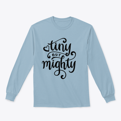 Tiny But Mighty Hand Drawn Calligraphy Design for Sweatshirt