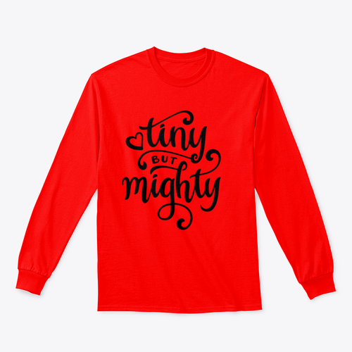 Tiny But Mighty Hand Drawn Calligraphy Design for Sweatshirt