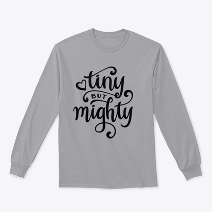 Tiny But Mighty Hand Drawn Calligraphy Design for Sweatshirt