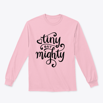 Tiny But Mighty Hand Drawn Calligraphy Design for Sweatshirt