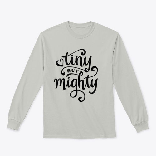 Tiny But Mighty Hand Drawn Calligraphy Design for Sweatshirt