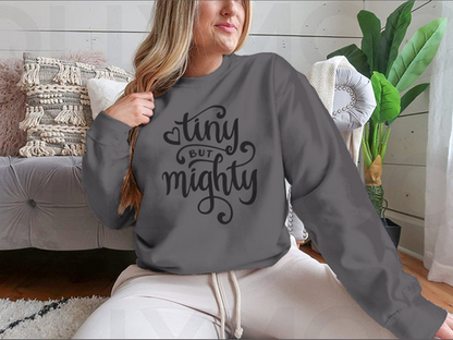 Tiny But Mighty Hand Drawn Calligraphy Design for Sweatshirt