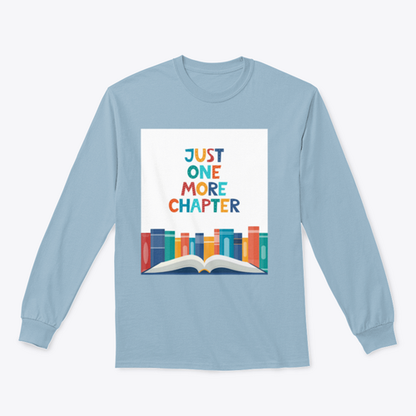 Just One More Chapter Inspirational Design for Sweatshirt