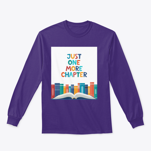 Just One More Chapter Inspirational Design for Sweatshirt