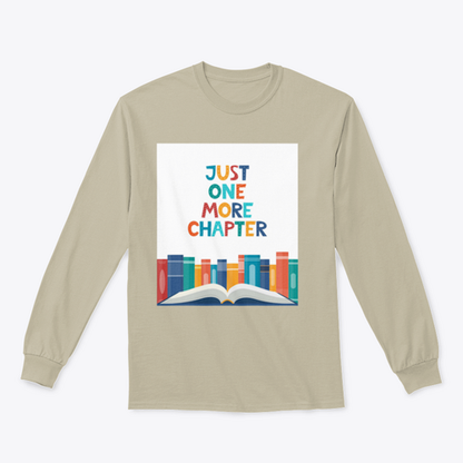 Just One More Chapter Inspirational Design for Sweatshirt